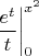 $$\left. \frac{e^t}{t} \right|_0^{x^2}$$