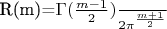 R(m)=\frac{\Gamma(\frac{m-1}{2})}{2\pi^{\frac{m+1}{2}}}