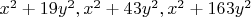 $x^2+19y^2,x^2+43y^2,x^2+163y^2$