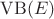 $\mathrm{VB}(E)$