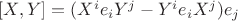 $[X,Y] = (X^i e_i Y^j - Y^i e_i X^j) e_j$