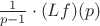 $\frac1{p-1}\cdot(Lf)(p)$ $\frac1{p-1}\cdot(Lf)(p)$