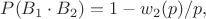 $P(B_1 \cdot B_2)=1-w_2(p)/p,$