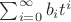 $\sum_{i=0}^\infty b_it^i$