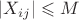 $|X_{ij}| \leqslant M$