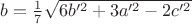 $b=\frac 1 7 \sqrt{6b'^2+3a'^2-2c'^2}$