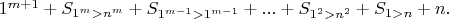 $1^{m+1} + S_{1^m>n^m} + S_{1^{m-1}>1^{m-1}} + ... + S_{1^2>n^2} + S_{1>n} + n.$
