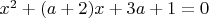 $x^2+(a+2)x+3a+1=0$