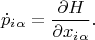 $$\dot p_i_\alpha = \frac{\partial H}{\partial x_i_\alpha}.$$