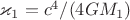 $\varkappa_1=c^4/(4 G M_1)$