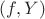 $(f,Y)$