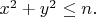 $x^2+y^2\leq n.$