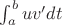 $\int_{a}^{b} uv' dt$