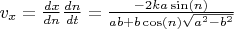 $v_x = \frac{dx}{dn}\frac{dn}{dt} = \frac{-2 k a \sin(n)}{a b + b\cos(n)\sqrt{a^2-b^2}}$