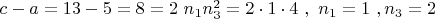 $c-a=13-5=8=2\ n_1n_3^2=2\cdot 1\cdot 4 \ , \ n_1=1 \ , n_3=2$
