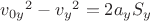 ${v_{0y}}^2-{v_y}^2=2a_yS_y$