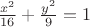 $\frac {x^2} {16} +\frac {y^2} {9} =1$