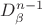 $D_\beta^{n-1}$