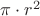 ${\pi\cdot r^2}$