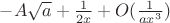 $-A\sqrt{a}+\frac1{2x}+O(\frac1{ax^3})$