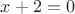 $x + 2 = 0$