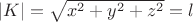 $|K|=\sqrt{x^2+y^2+z^2}=l$