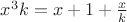 $x^3k=x+1+\frac{x}{k}$