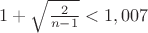 $1+\sqrt{\frac{2}{n-1}}<1,007$