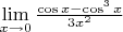 $\lim\limits_{x\to\/0}\frac{\cos x - \cos^3 x}{3x^2}$