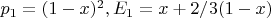 $p_1=(1-x)^2,E_1=x+2/3(1-x)$