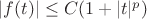 $|f(t)| \le C ( 1 + |t|^p )$ $|f(t)| \le C ( 1 + |t|^p )$
