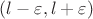 $(l-\varepsilon,l+\varepsilon)$