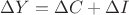 $ \Delta Y = \Delta C + \Delta I $