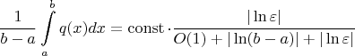 $$\frac {1}{b-a}\int \limits_a^b q(x)dx = \operatorname{const} \cdot \frac {|\ln \varepsilon|}{O(1) + |\ln (b-a)| + |\ln \varepsilon|}$$