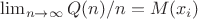 $\lim_{n \to \infty} {Q(n)/n} =M(x_i)$