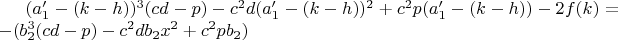 $(a_1'-(k-h))^3(cd-p)-c^2d(a_1'-(k-h))^2+c^2p(a_1'-(k-h))-2f(k)=-(b_2^3(cd-p)-c^2db_2x^2+c^2pb_2)$