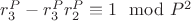 $r_3^P - r_3^Pr_2^P\equiv 1\mod P^2$