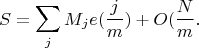 $$S=\sum_j M_je(\frac{j}{m})+O(\frac{N}{m}.$$