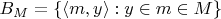 $B_M = \{\langle m,y\rangle : y\in m\in M\}$