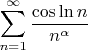 $\displaystyle\sum\limits_{n=1}^{\infty}\frac{\cos\ln n}{n^\alpha}$