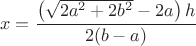 $$x = \frac{\left(\sqrt{2a^2+2b^2}-2a\right)h}{2(b-a)}$$