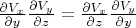 $\frac{\partial{V_x}}{\partial y}\frac{\partial{V_y}}{\partial z} = \frac{\partial{V_x}}{\partial z}\frac{\partial{V_y}}{\partial y}$