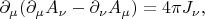 $\partial_\mu(\partial_\mu A_\nu-\partial_\nu A_\mu)=4\pi J_\nu,$
