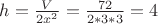 $h=\frac{V}{2x^{2}}=\frac{72}{2*3*3}=4$