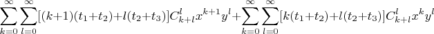 $$\sum^{\infty}_{k=0}\sum^{\infty}_{l=0}[(k+1)(t_1+t_2)+l(t_2+t_3)]C_{k+l}^lx^{k+1}y^l +\sum^{\infty}_{k=0}\sum^{\infty}_{l=0}[k(t_1+t_2)+l(t_2+t_3)]C_{k+l}^l x^k y^l$$