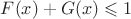 $F(x) + G(x)\leqslant1$