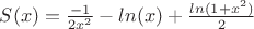 $ S(x)=\frac {-1}{2x^2}-
ln(x)+\frac{ln(1+x^2)}{2}