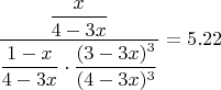 $\dfrac{\dfrac{x}{4-3x}}{\dfrac{1-x}{4-3x}\cdot\dfrac{(3-3x)^3}{(4-3x)^3}}=5.22$