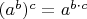 $(a^b)^c = a^{b \cdot c}$