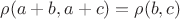 $\rho(a + b, a + c) = \rho(b, c)$